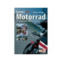 Europa via Motorrad. 20 ausgesucht sch�ne Touren