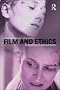 Film and Ethics: Foreclosed Encounters