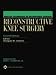 Master Techniques in Orthopaedic Surgery: Reconstructive Knee Surgery ( Second Edition )