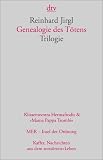Genealogie des T�tens - Reinhard Jirgl
