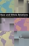 Race and Ethnic Relations: American and Global Perspectives