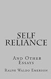Self-Reliance and Other Essays