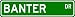 BANTER Street Sign ~ Personalized Family Lastname Sign ~ Gameroom, Basement, Garage Sign Novelty** ALUMINUM