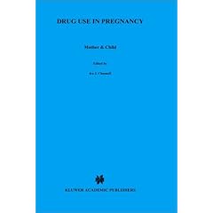 Drug Use in Pregnancy: Mother and Child