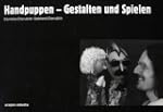 Handpuppen. Gestalten und Spielen