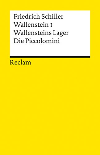 Wallenstein I. Wallensteins Lager. Die Piccolomini: Ein dramatisches Gedicht (Reclams Universal-Bibliothek) (German Edition)