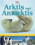 Produkt-Bild: Die Welt erleben und verstehen. Arktis und Antarktis