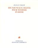 Dix nouveaux chants pour tourner en rond