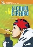 El Alcohol y Tu Cerebro (Brains Scans. Alcohol And The Teenage Brain) Region 1 &4 Import- LatinAmerica