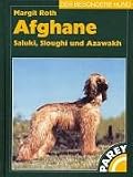 Afghane, Saluki, Sloughi und Azawakh: Praktische Ratschl�ge f�r Haltung, Pflege und Erziehung