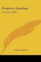 Prophet's Landing;: A novel,