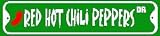 RED HOT CHILI PEPPERS DRIVE street sign
