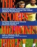 Sports Medicine Bibl: Prevent, Detect, and Treat Your Sports Injuries Through the Latest Medical Techn