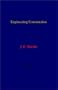 Engineering Construction - Tunneling, Bridges, and Geodesy for Canals and Road Building