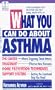 What you can do about Asthma (Dell Medical Library)
