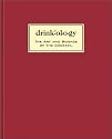 Drinkology: The Art and Science of the Cocktail