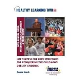 Life Success for Kids! Strategies for Conquering the Childhood Obesity Epidemic - DVD