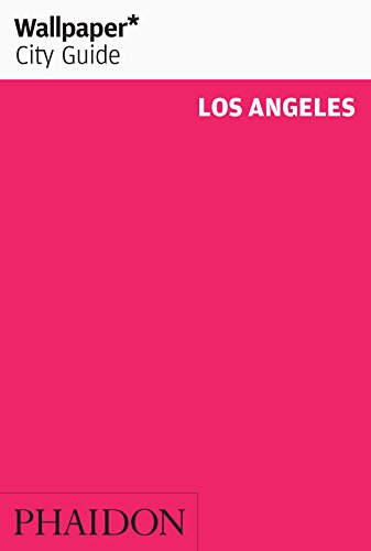 Wallpaper City Guide: Los Angeles (Wallpaper City Guides)