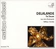 Delalande - Te Deum / Les Arts Florissants, Christie (coll. musique d'abord)