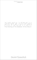 Revolution: The Making of "The Beatles - White Album" (The Vinyl Frontier)