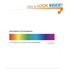 Designer's Color Manual: The Complete Guide to Color Theory and Application