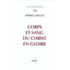 Corps et sang du Christ en gloire: Enqu�te dogmatique