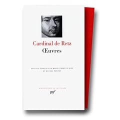 Cardinal de Retz : Oeuvres : La Conjuration du comte Jean-Louis de Fiesque (1665) - Pamphlets - M�moires - Appendices