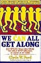 We Can All Get Along: 50 Steps You Can Take to Help End Racism