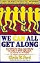 We Can All Get Along: 50 Steps You Can Take to Help End Racism