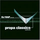 Revue DJ Rap  / Propa Classics, Vol. 1