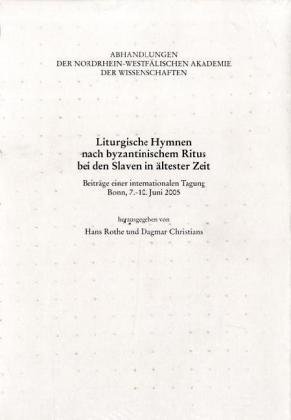 Liturgische Hymnen nach byzantinischem Ritus bei den Slaven in �ltester Zeit