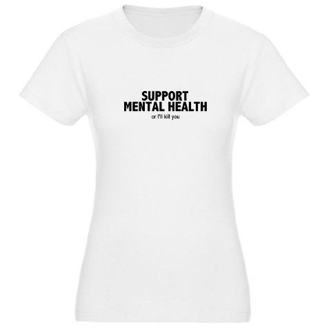 Mental Health Plain Funny Jr. Jersey TShirt by CafePress = Nerdy TShirt 31NHjvZ3LDL Mental Health Plain Funny Jr. Jersey TShirt by CafePress = Nerdy TShirt