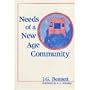 Needs of a New Age Community: Talks on Spiritual Community and Fourth Way Schools