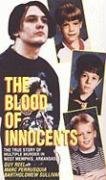 Blood of Innocents: The True Story of Multiple Murder in West Memphis, Arkansas