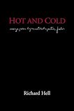 Hot And Cold: essays poems lyrics notebooks pictures fiction