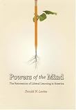 Powers Of The Mind : The Reinvention Of Liberal Learning In America