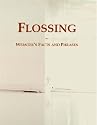 Flossing: Webster's Facts and Phrases
