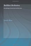 Buddhist Meditation: An Anthology of Texts from the Pali Canon (Routledge Critical Studies in Buddhism)
