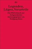Legenden, L&uuml;gen, Vorurteile: Ein W&ouml;rterbuch zur Zeitgeschichte - Wolfgang Benz
