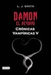 Cronicas vapiricas. Damon. El retorno (Vamnpire Diaries, V) (Spanish Edition)