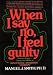 When I say no, I feel guilty: How to cope--using the skills of systematic assertive therapy