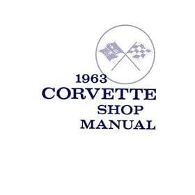 1963 CORVETTE Shop Service Repair Manual Book
