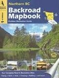 Backroad Mapbook: Northern BC (Backroad Mapbook)
