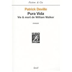 Pura Vida : Vie et mort de William Walker
