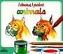 I Draw, I Paint: Animals