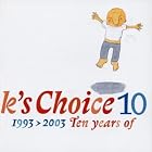 Click here to buy 10: 1993-2003 Ten Years Of by K's Choice .