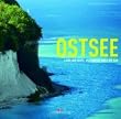 Ostsee: Land und Leute, wie man sie noch nie sah