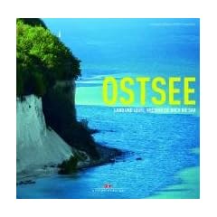 Ostsee - Land und Leute, wie man sie noch nie sah