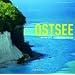Ostsee - Land und Leute, wie man sie noch nie sah