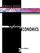 Exploring Economics (with Xtra! CD-ROM, InfoTrac , and Student Workbook 2nd Printing)